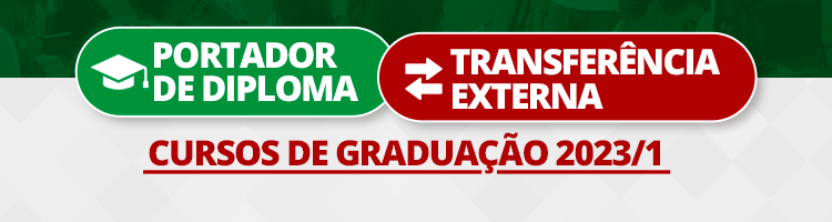 Portador de Diploma e Transferência Externa 2023/1