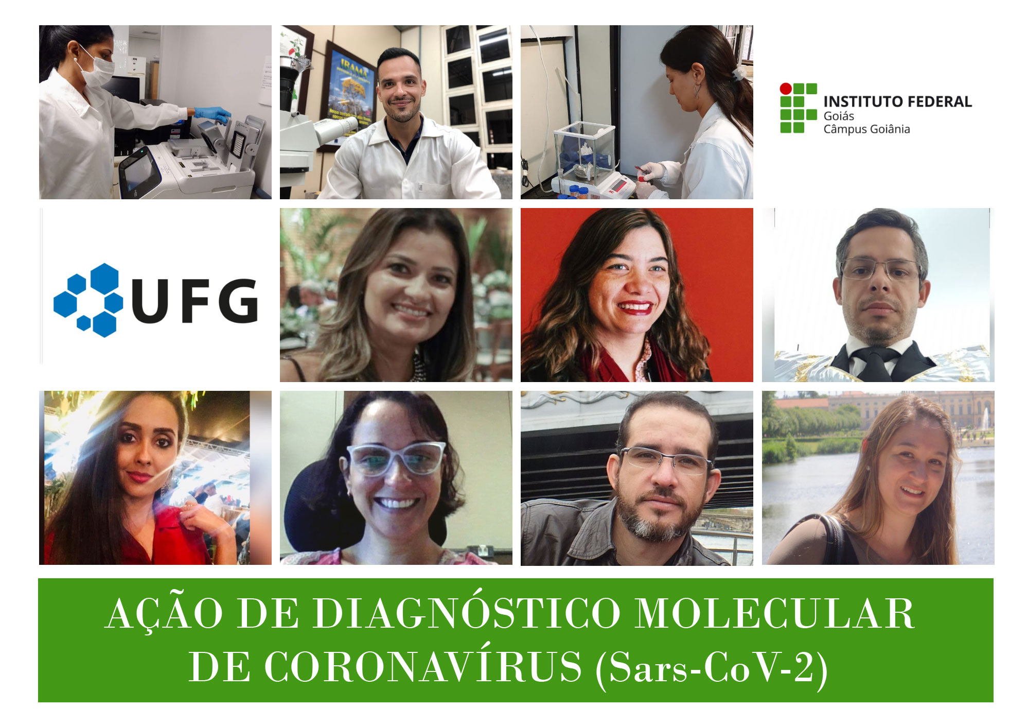 A ação é realizada por 20 servidores do ICB/UFG e mais 21 voluntários. Dentre os voluntários, três são os servidores do Câmpus Goiânia do IFG:  Francyelli Mello Andrade,   Ronney Fernandes Chagas e Patrícia Thieme Onofri Saiki.