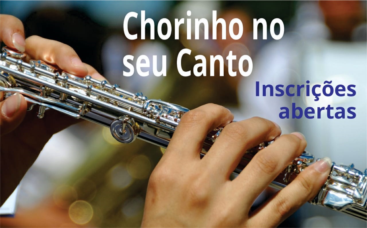 Projeto Chorinho no Seu Canto recebe inscrições ao longo dos oito módulos da ação. Projeto Chorinho no Seu Canto recebe inscrições ao longo dos oito módulos da ação.