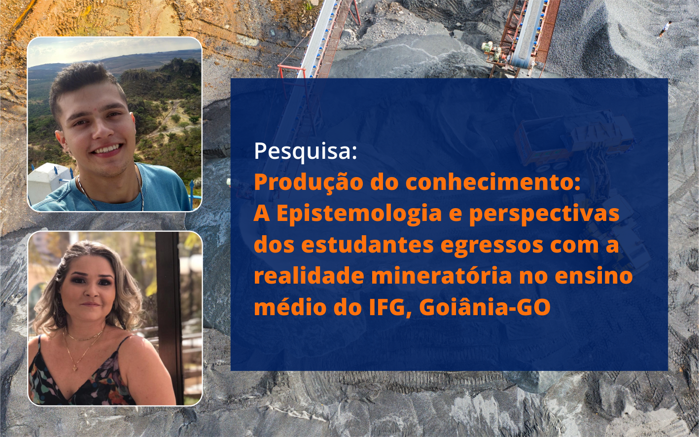 Professora do Câmpus Goiânia do IFG, Lídia Milhomem, e o estudante do técnico integrado em Mineração, Guilherme Matheus Ferreira Balbino, desenvolvem pesquisa que será apresentada em congresso internacional no dia 25.