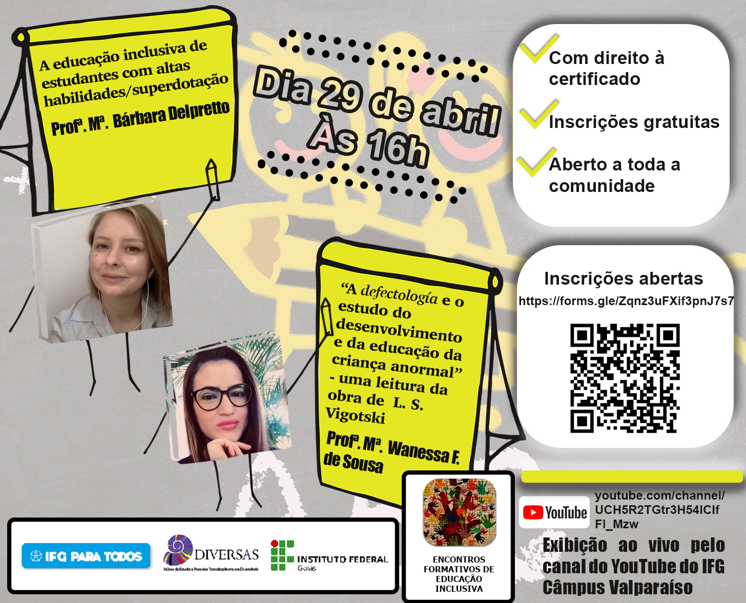 #descricaodaimagem. "A educação inclusiva de estudantes com altas habilidades/superdotação". Profª. Mª. Bárbara Delpretto. “A defectología e o estudo do desenvolvimento e da educação da criança anormal” - uma leitura da obra de L. S. Vigotski. Profª. Mª. Wanessa F. de Sousa. Dia 29 de abril, às 16h. Com direito à certificado. Inscrições gratuitas. Aberto a toda a comunidade. #descricaodaimagem. "A educação inclusiva de estudantes com altas habilidades/superdotação". Profª. Mª. Bárbara Delpretto. “A defectología e o estudo do desenvolvimento e da educação da criança anormal” - uma leitura da obra de L. S. Vigotski. Profª. Mª. Wanessa F. de Sousa. Dia 29 de abril, às 16h. Com direito à certificado. Inscrições gratuitas. Aberto a toda a comunidade.