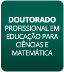 Doutorado Profissional em Educação para Ciências e Matemática