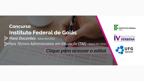 Inscrições e informações devem ser consultadas no site do Instituto Verbena, da UFG, que realiza os concursos para o IFG