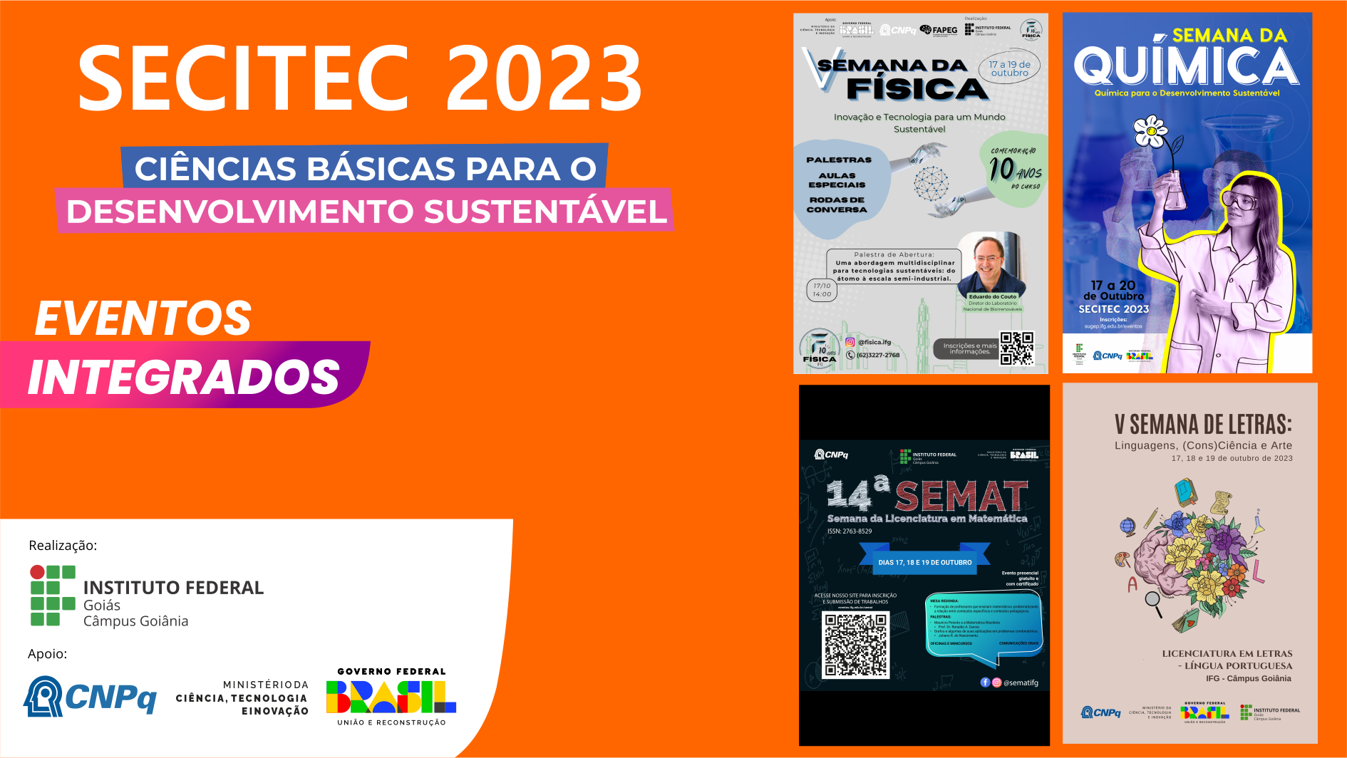  Os eventos integrados são: 14ª Semana da Licenciatura em Matemática, a  Semana da Química 2023,  V Semana de Letras e a V Semana da Física.