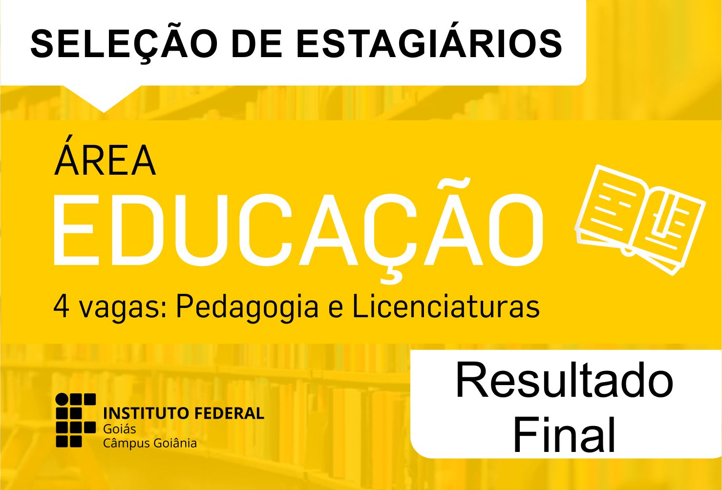 Banner resultado final seleção de estágio na área de Educação