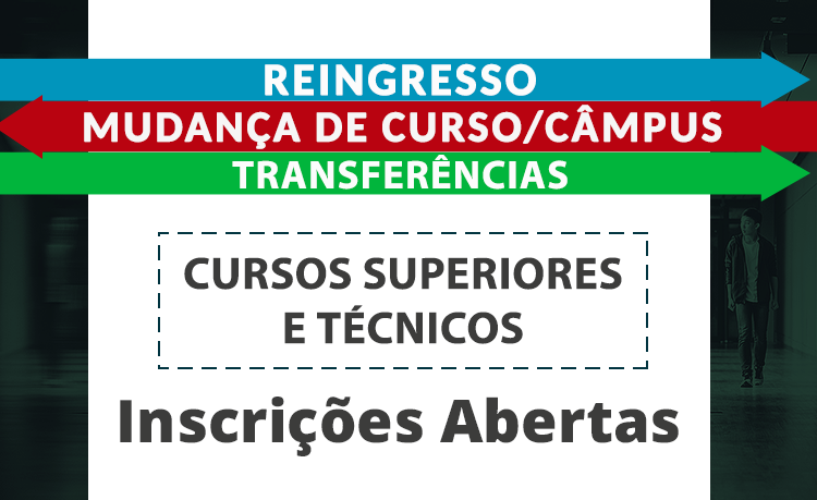 Banner de divulgação das seleções para reingresso, mudança de curso e transferência 