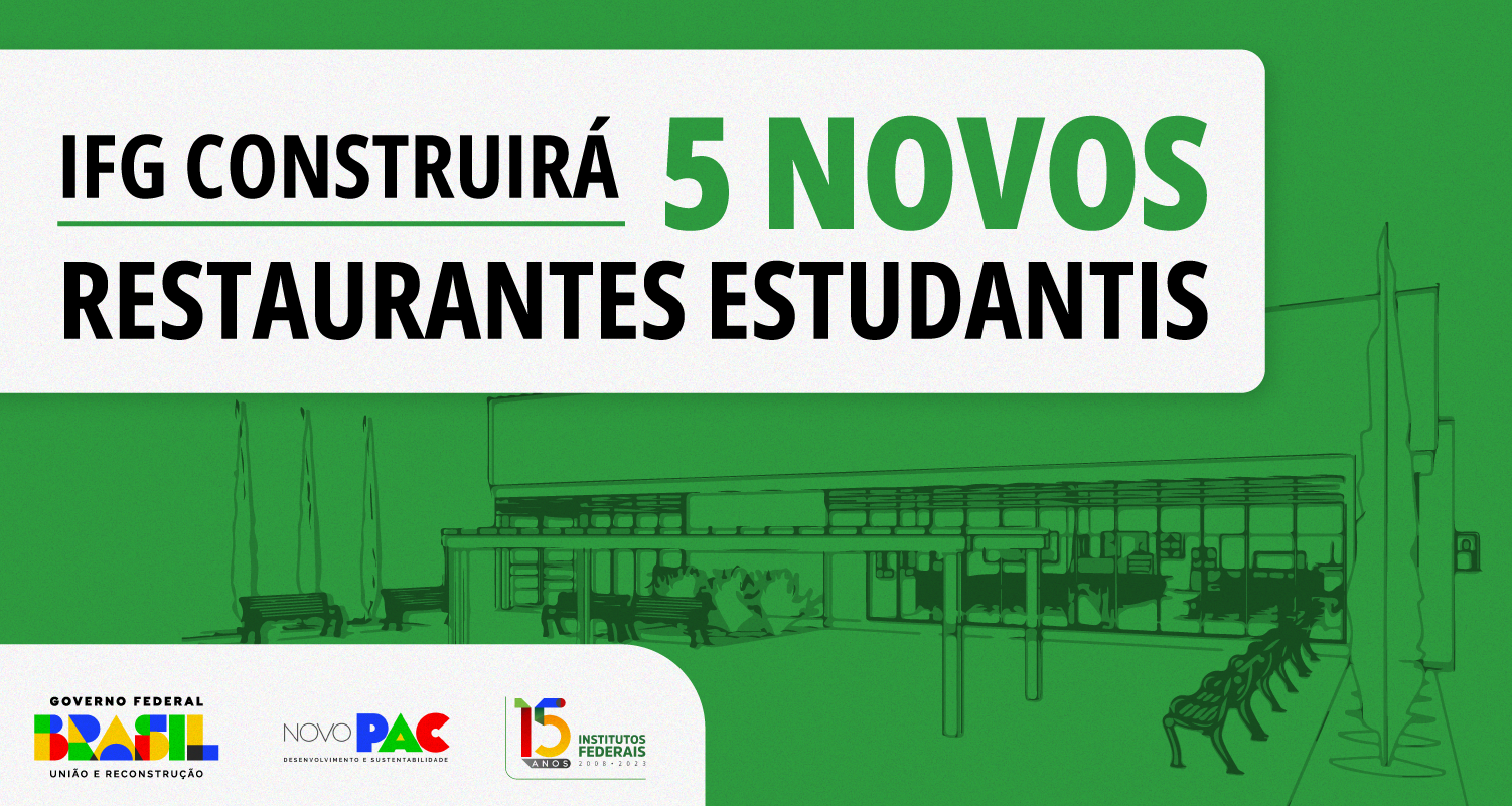 O IFG recebeu do Governo Federal recursos de 8 milhões do Novo Programa de Aceleração do Crescimento para a construção de novos restaurantes estudantis