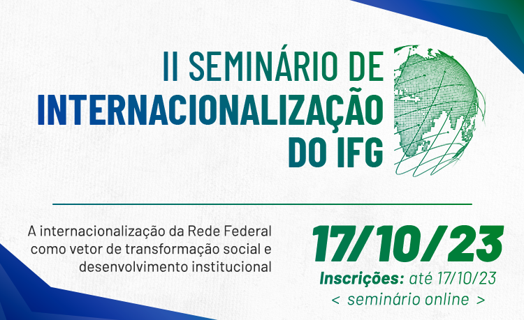 2º Seminário de Internacionalização do IFG será realizado no próximo dia 17 