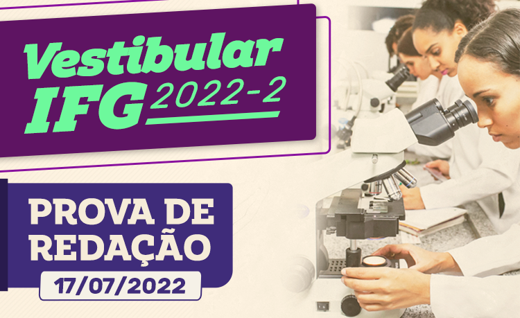 Provas de redação do Vestibular IFG 2022/2 serão aplicadas no domingo